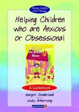 portada Helping Children Who are Anxious or Obsessional: A Guid: Volume 1 (Helping Children with Feelings)