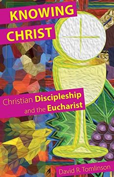 portada Knowing Christ: Christian Discipleship and the Eucharist (in English)