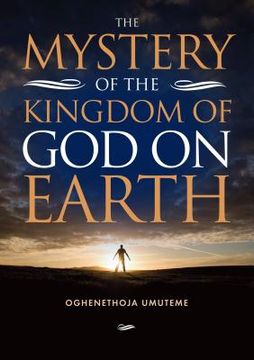 portada The Mystery of The Kingdom of God on Earth (en Inglés)