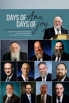 portada Days of Awe, Days of Joy: Divrei Torah on Elul, Rosh Hashana, Yom Kippur, and Sukkos from 1999-2017 on TorahWeb.org (in English)