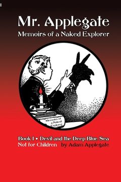 portada Mr. Applegate: Memoirs of a Naked Explorer: Book 1: Devil and the Deep Blue Sea (en Inglés)