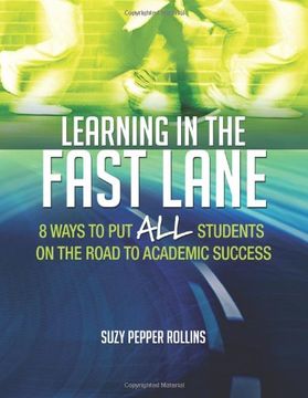 portada Learning in the Fast Lane: 8 Ways to Put ALL Students on the Road to Academic Success (en Inglés)
