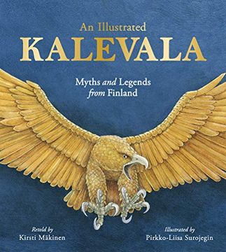 portada An Illustrated Kalevala: Myths and Legends From Finland (en Inglés)
