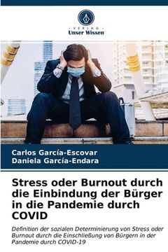 portada Stress oder Burnout durch die Einbindung der Bürger in die Pandemie durch COVID (en Alemán)