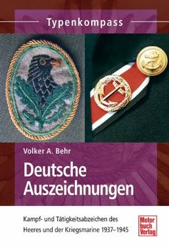 portada Deutsche Auszeichnungen: Kampf- und Tätigkeitsabzeichen des Heeres und der Kriegsmarine1937-1945 (en Alemán)