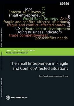 portada The Small Entrepreneur in Fragile and Conflict-Affected Situations (Directions in Development)