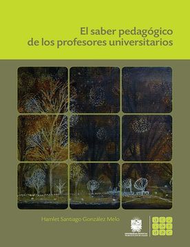 portada El Saber Pedagógico de los Profesores Universitarios (in Spanish)