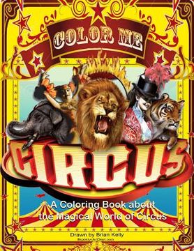 portada Color Me Circus: A coloring book about the magical world of circus