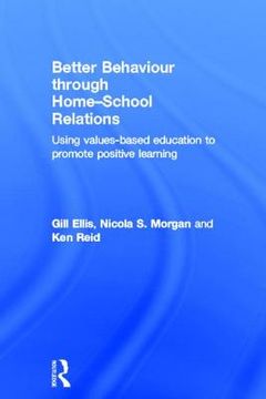 portada better behaviour through home-school relations: using values-based education to promote positive learning