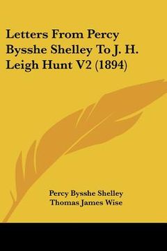 portada letters from percy bysshe shelley to j. h. leigh hunt v2 (1894) (in English)