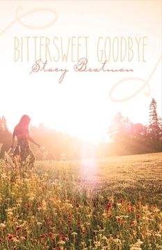 portada Bittersweet Goodbye: Volume 1 (en Inglés)