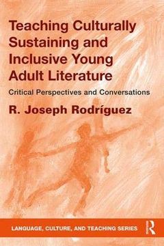 portada Teaching Culturally Sustaining and Inclusive Young Adult Literature: Critical Perspectives and Conversations (Language, Culture, and Teaching Series) (en Inglés)