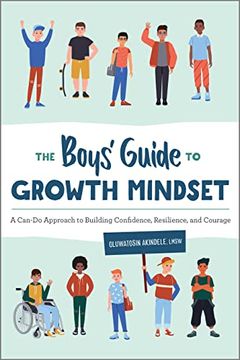 portada The Boys'Guide to Growth Mindset: A Can-Do Approach to Building Confidence, Resilience, and Courage 