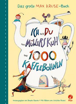 portada Ich und du und Müllers kuh und 1000 Kaffeebohnen: Das Große Max-Kruse-Buch. Das Große Max-Kruse-Buch. (en Alemán)