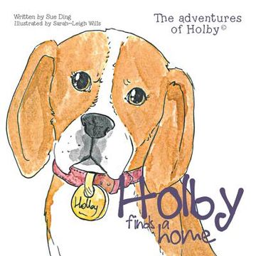 portada Holby Finds a Home: The Adventures of Holby (en Inglés)