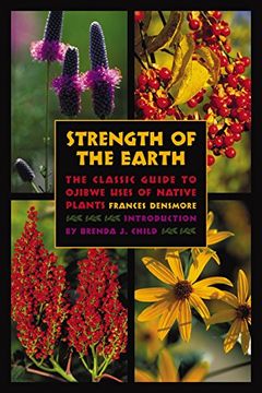 portada Strength of the Earth: The Classic Guide to Ojibwe Uses of Native Plants 