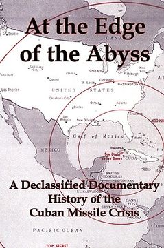portada at the edge of the abyss: a declassified documentary history of the cuban missile crisis (en Inglés)