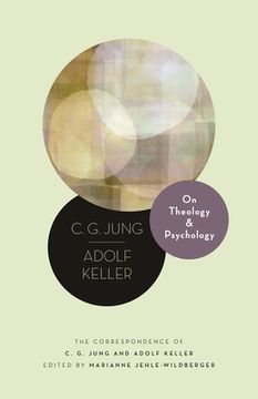 portada On Theology and Psychology: The Correspondence of c. G. Jung and Adolf Keller: 28 (Philemon Foundation Series, 28) (en Inglés)