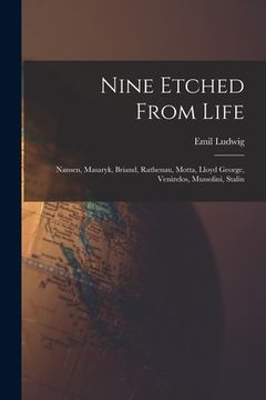 portada Nine Etched From Life: Nansen, Masaryk, Briand, Rathenau, Motta, Lloyd George, Venizelos, Mussolini, Stalin (en Inglés)