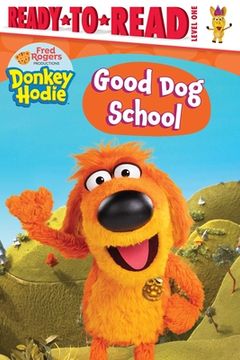 portada Good dog School: Ready-To-Read Level 1 (Donkey Hodie) (in English)
