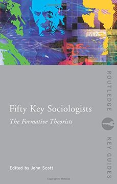 portada Fifty key Sociologists: The Formative Theorists (Routledge key Guides) (en Inglés)