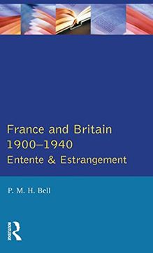portada France and Britain, 1900-1940: Entente and Estrangement (in English)
