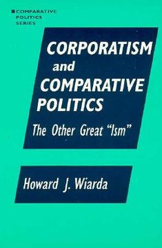 portada corporatism and comparative politics: the other great "ism" (in English)