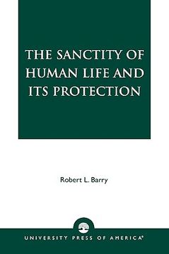 portada the sanctity of human life and its protection (en Inglés)