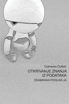 portada Otkrivanje Znanja Iz Podataka: Odabrana Poglavlja (in Serbio)