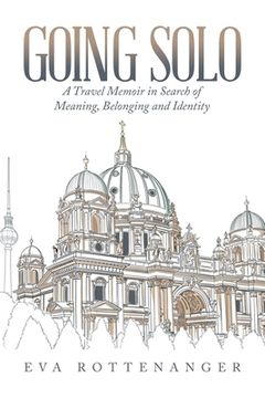 portada Going Solo: A Travel Memoir in Search of Meaning, Belonging and Identity