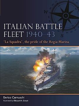 portada Italian Battle Fleet 1940–43: 'la Squadra', the Pride of the Regia Marina (Fleet, 6) (en Inglés)