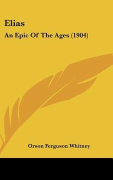 portada elias: an epic of the ages (1904) (en Inglés)