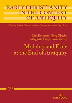 portada Mobility and Exile at the end of Antiquity (Early Christianity in the Context of Antiquity) (en Alemán)