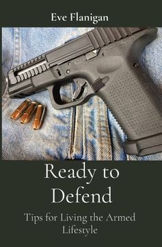 portada Ready to Defend: Tips for Living the Armed Lifestyle