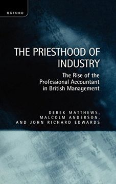 portada The Priesthood of Industry: The Rise of the Professional Accountant in British Management 