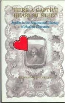 portada here a captive heart busted: studies in the sentimental journey of modern literature (en Inglés)