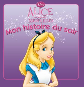 portada Alice au Pays des Merveilles mon Histoire du Soir