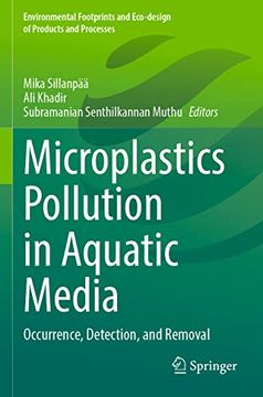 portada Microplastics Pollution in Aquatic Media: Occurrence, Detection, and Removal (Environmental Footprints and Eco-Design of Products and Processes) (en Inglés)