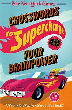 portada The new York Times Crosswords to Supercharge Your Brainpower: 75 Easy to Hard Puzzles (en Inglés)