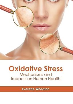 portada Oxidative Stress: Mechanisms and Impacts on Human Health (en Inglés)