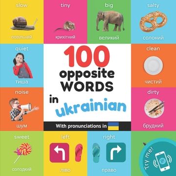 portada 100 opposite words in ukrainian: Bilingual picture book for kids: english / ukrainian with pronunciations (en Inglés)
