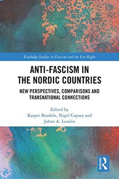 portada Anti-Fascism in the Nordic Countries: New Perspectives, Comparisons and Transnational Connections (Routledge Studies in Fascism and the far Right) (in English)