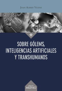 portada Sobre Golems, Inteligencias Artificiales y Transhumanos