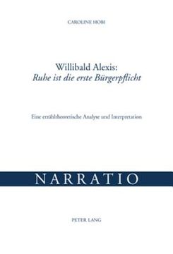 portada Willibald Alexis: Ruhe ist die erste Buergerpflicht: Eine erzaehltheoretische Analyse und Interpretation (in German)
