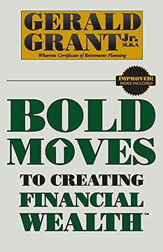 portada Bold Moves to Creating Financial Wealth (en Inglés)