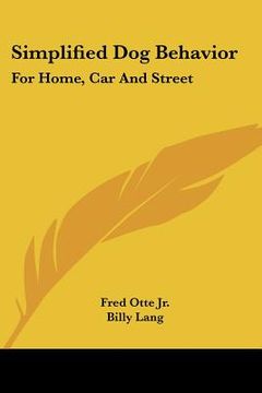 portada simplified dog behavior: for home, car and street (in English)