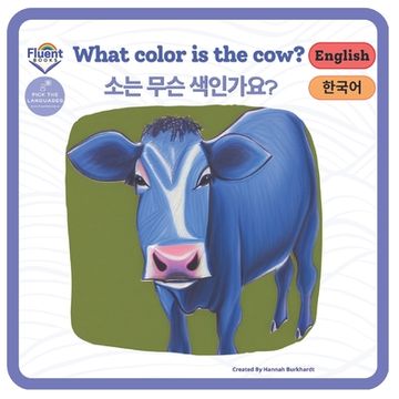 portada What color is the Cow? - 소는 무슨 색인가요?: 한국어 - English (en Inglés)