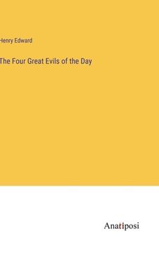 portada The Four Great Evils of the Day (in English)