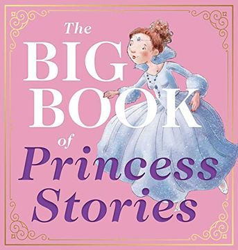 portada The big Book of Princess Stories: 10 Favorite Fables, From Cinderella to Rapunzel (en Inglés)
