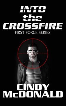 portada Into the Crossfire (First Force)